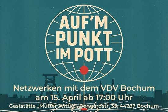 Den nächsten Stammtisch des VDV Bochum gibt es am 15. April  in der Gaststätte „Mutter Wittig“, Bongardstr. 35, 44787 Bochum